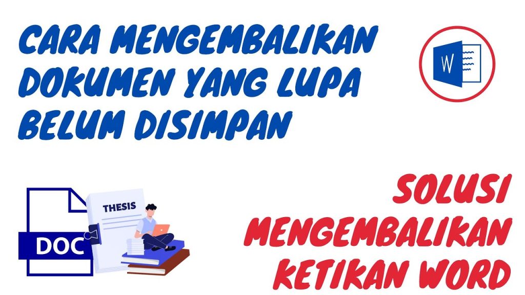 Ternyata Ini Cara Mengembalikan Perubahan Word yang Belum Disimpan Sebelum Terlambat 2026