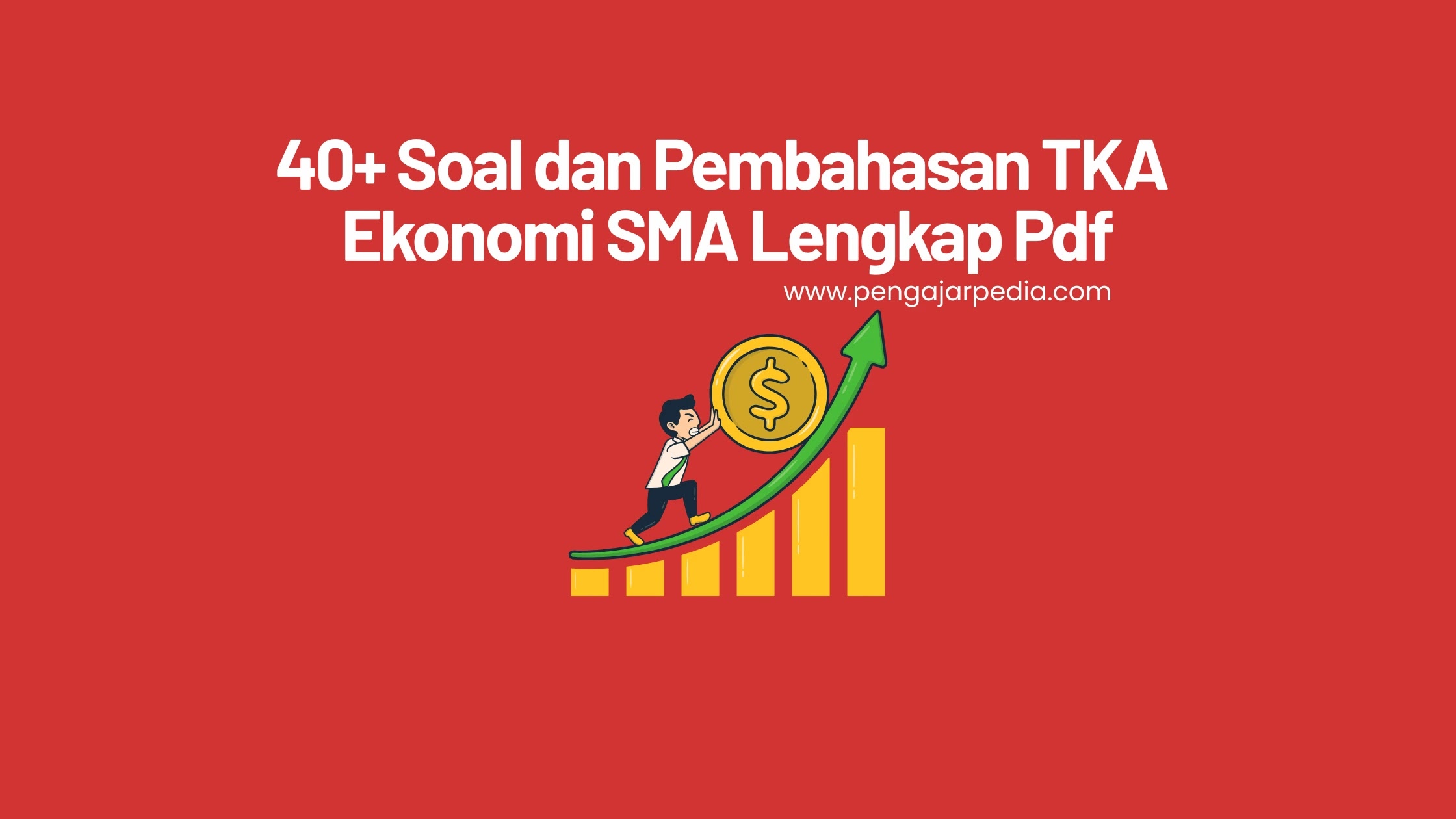40 Soal dan Pembahasan TKA Ekonomi SMA Terlengkap PDF - Pengajar Pedia